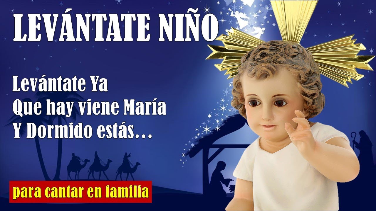 🌟 LEVANTATE NIÑO LEVANTATE YA 🔔QUE HAY VIENE MARIA
