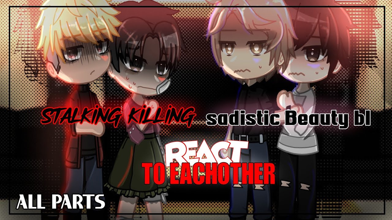 𝖘𝖙𝖆𝖑𝖐𝖎𝖓𝖌 𝖐𝖎𝖑𝖑𝖎𝖓𝖌 & 𝖘𝖆𝖉𝖎𝖘𝖙𝖎𝖈 𝕭𝖊𝖆𝖚𝖙𝖞 𝗥𝗘𝗔𝗖𝗧 | 𝔸𝕃𝕃 ℙ𝔸ℝ𝕋𝕊 |