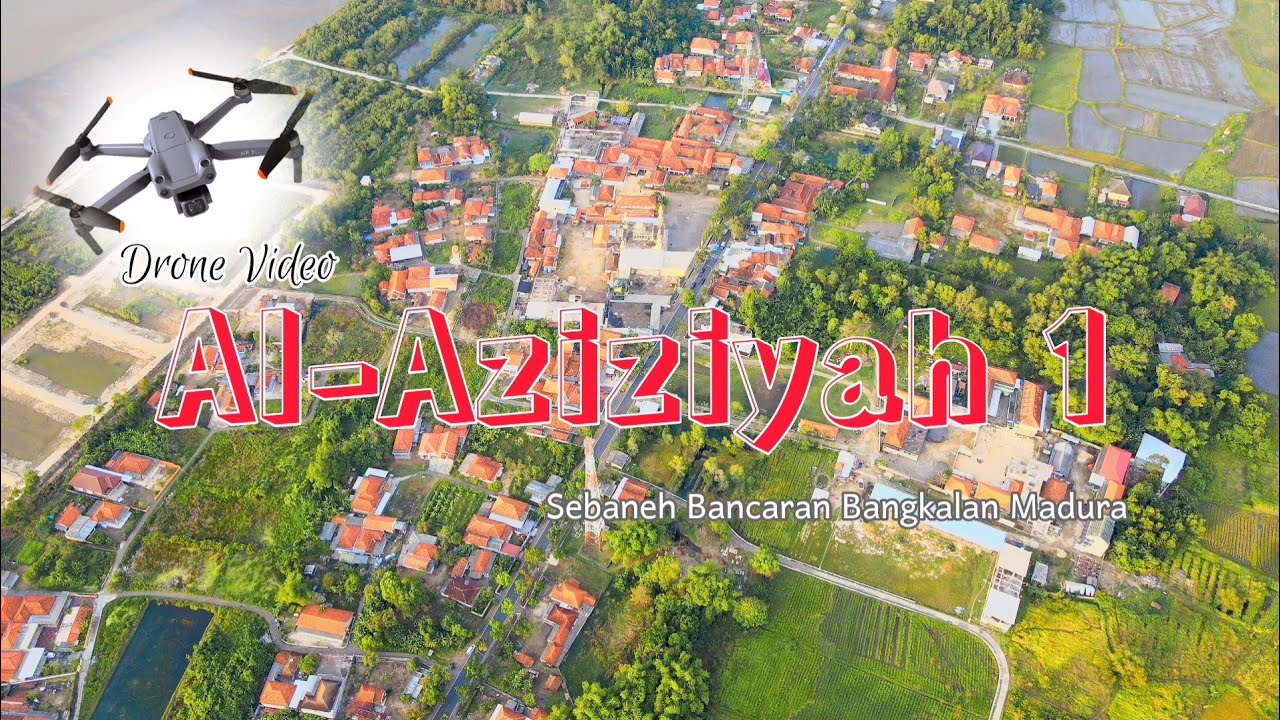 Drone View | Pondok Pesantren Raudlatul Muta'alimin Al Aziziyah 1 Sebaneh Bancaran Bangkalan Madura
