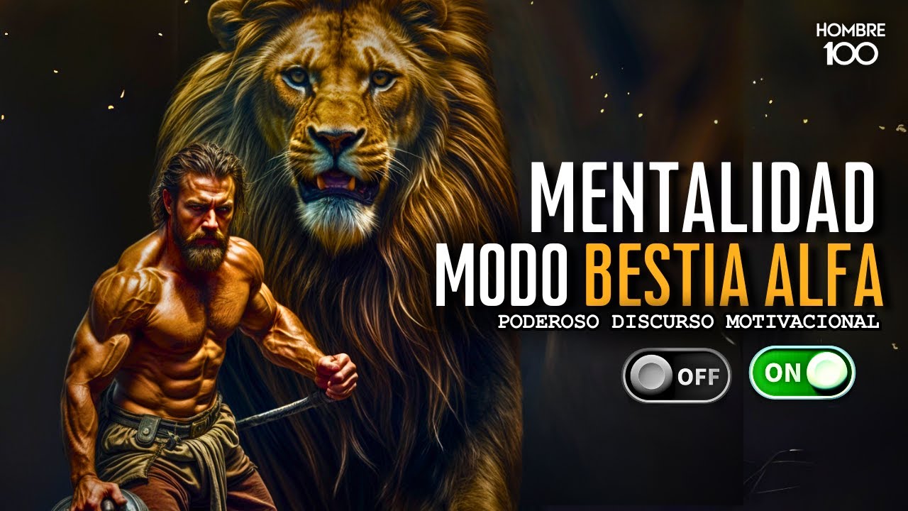 MENTALIDAD DE UNA BESTIA ALFA - Poderoso Discurso Motivacional