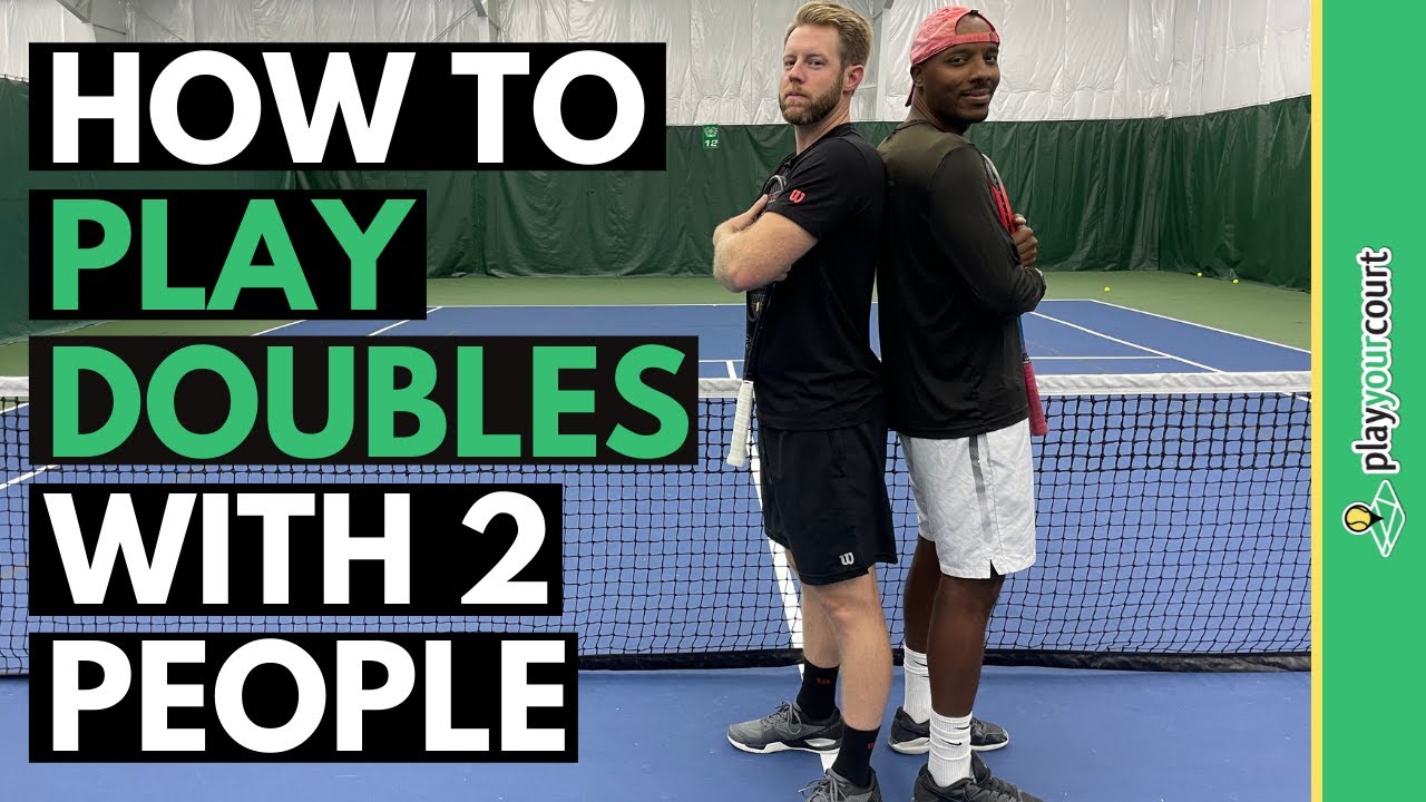 Only 2 People And Want To Play Doubles? Here's How.