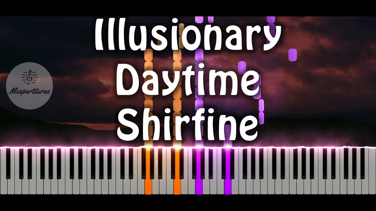 Shirfine  - Illusionary Daytime Piano Cover