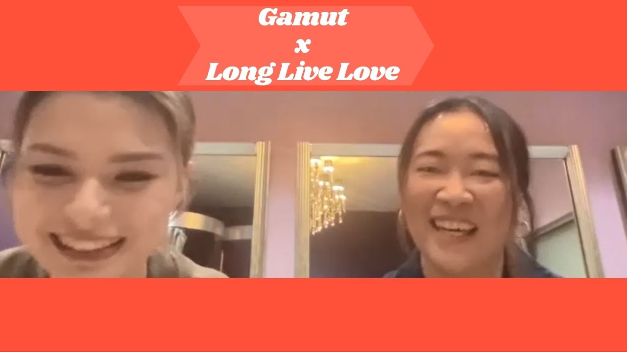 Gamut x Long Live Love: Interview with Mook Piyakarn Bootprasert and Becky Armstrong