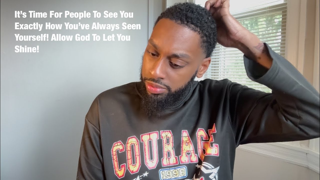 It’s Time For People To See You Exactly How You’ve Always Seen Yourself! Allow God To Let You Shine!