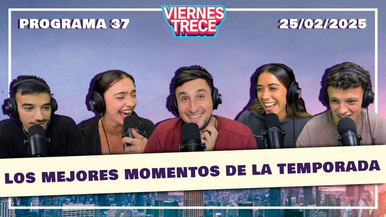 LOS MEJORES MOMENTOS DE LA TEMPORADA EN VIERNES TRECE - Programa 37 del 25/02/25