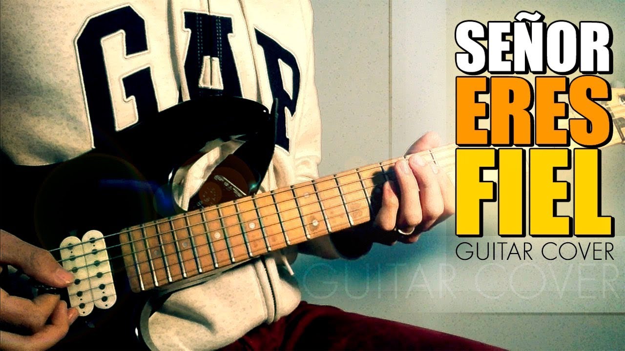 Señor Eres Fiel (Lord You Are Good) - Israel Houghton | Guitar Cover - R.G.R.