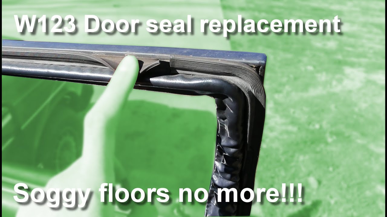 Mercedes W123 Door seal replacement