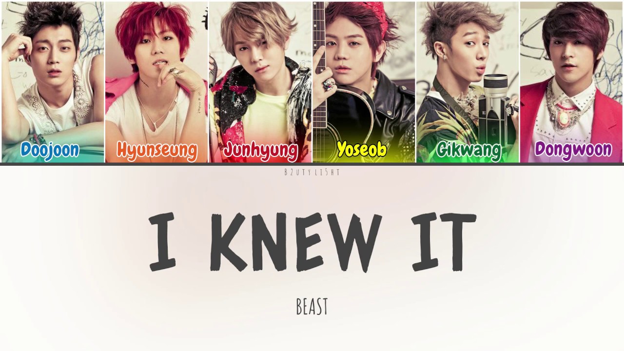 Beast (비스트) - I Knew It (이럴 줄 알았어) (Color Coded Lyrics Han/Rom/Eng/가사)