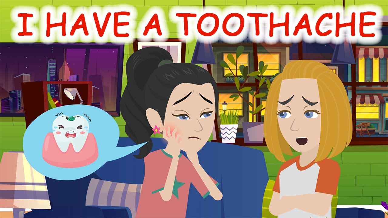 What's The Matter with You? - Going To The Dentist - Practice Speaking Like a Native
