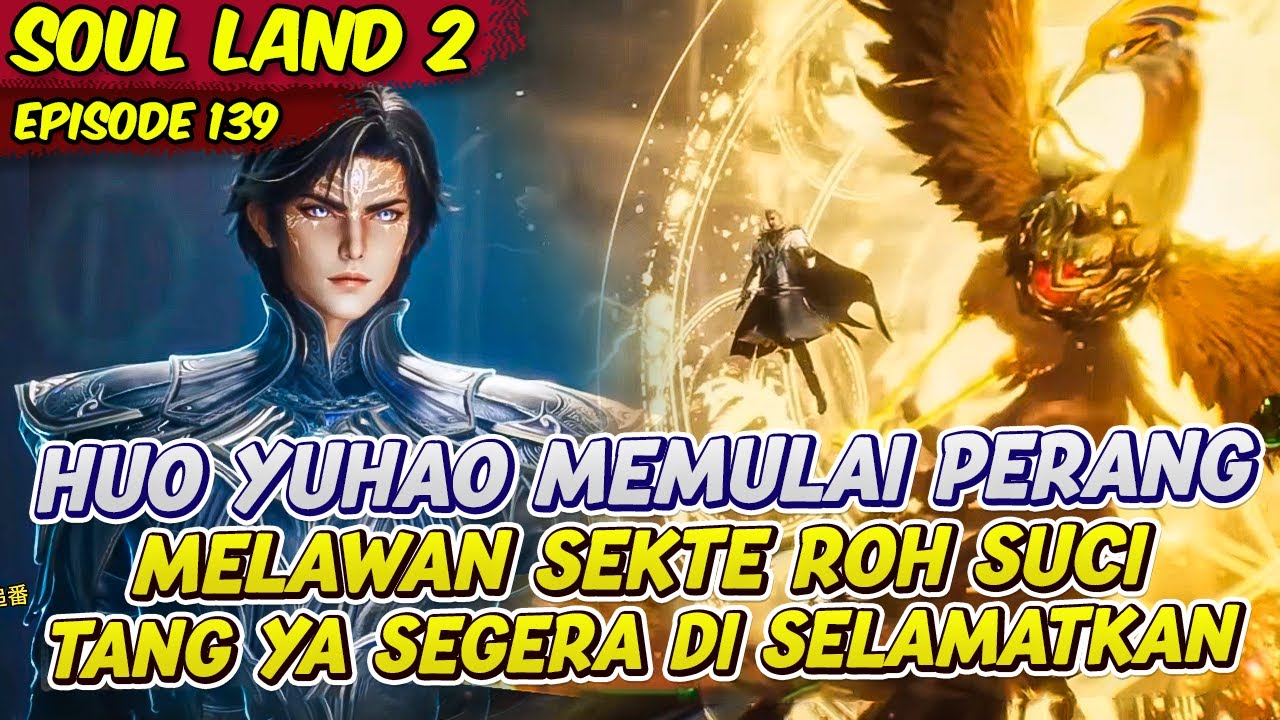 HUO YUHAO MEMULAI PERTEMPURAN BESAR MELAWAN SEKTE ROH SUCI | SOU LAND 2 | EPS 139