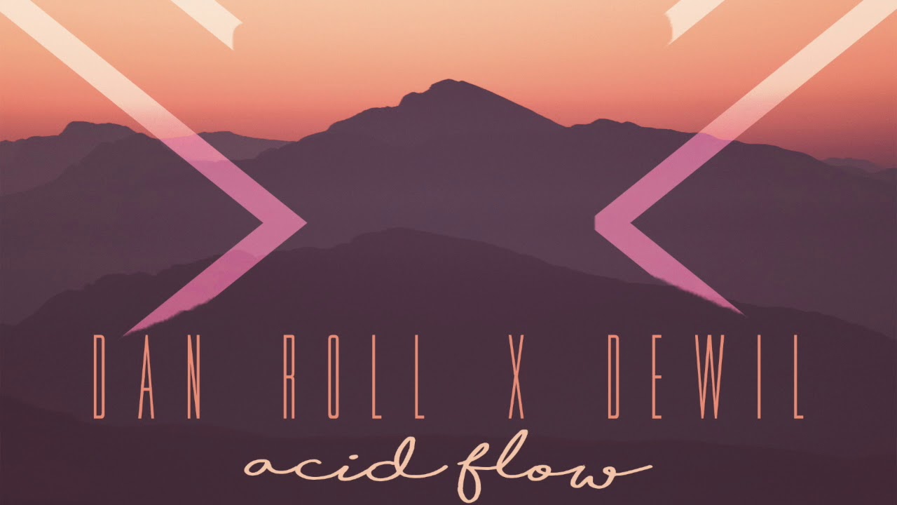 Dan Roll x DewiL - Acid Flow (Original Mix)