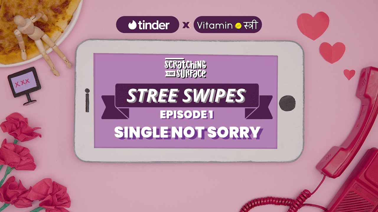 Single Not Sorry | Episode 1 | Stree Swipes
