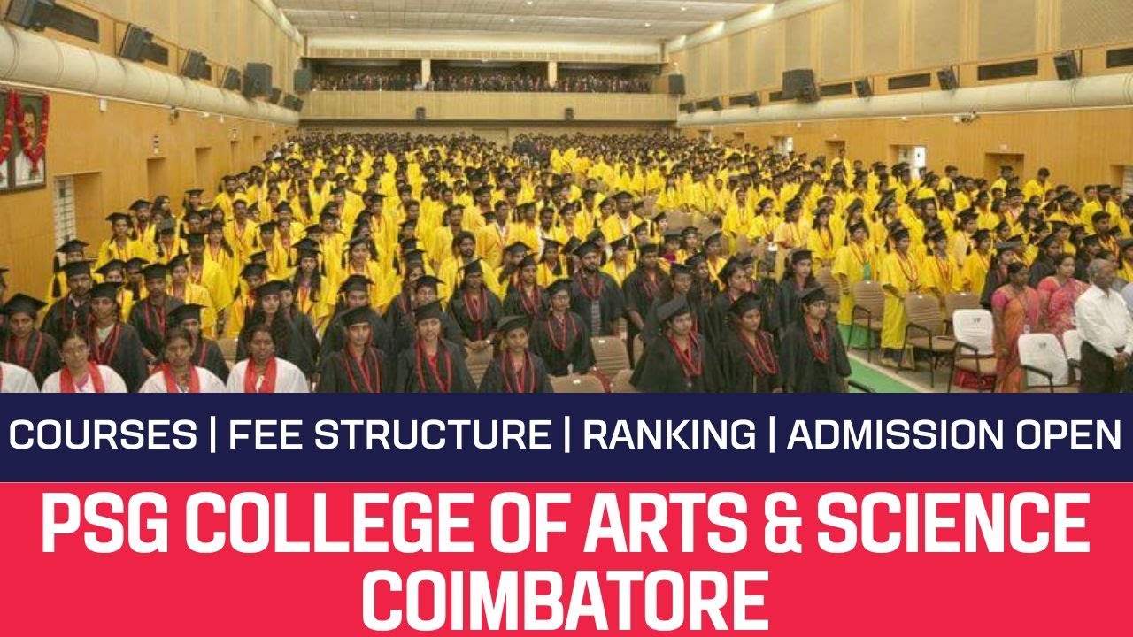 PSG கல்லூரியில் மாணவர் சேர்க்கை ஆரம்பம்|NAAC A++ GRADE கல்லூரி|AIDED &SELF FINANCING COURSES