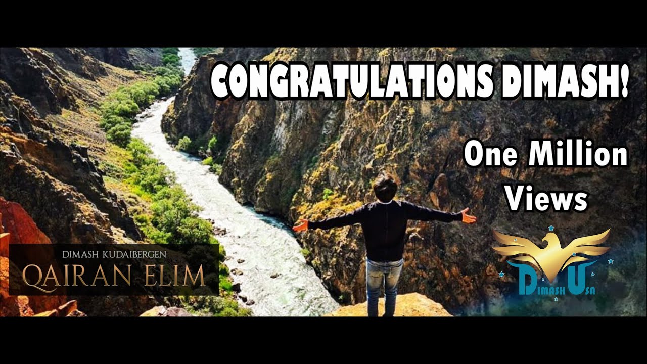 Congratulations DIMASH on ONE MILLION VIEWS! &ldquo;Qairan Elim