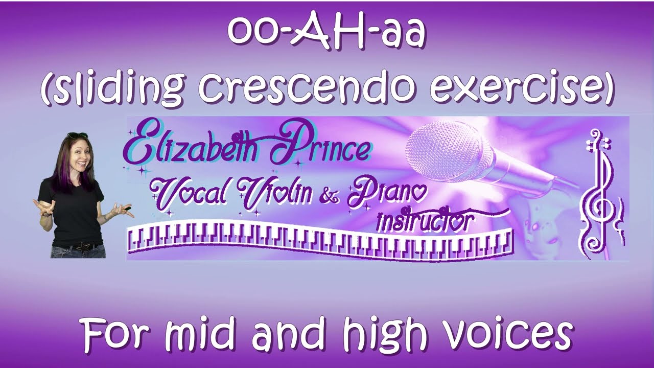 oo AH oo, Sliding Crecendo Exercise for Mid to High Voices