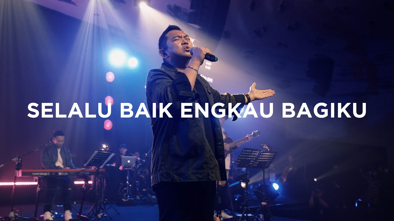 United By Grace Unfailing Love - Selalu Baik Engkau Bagiku - Live Recording