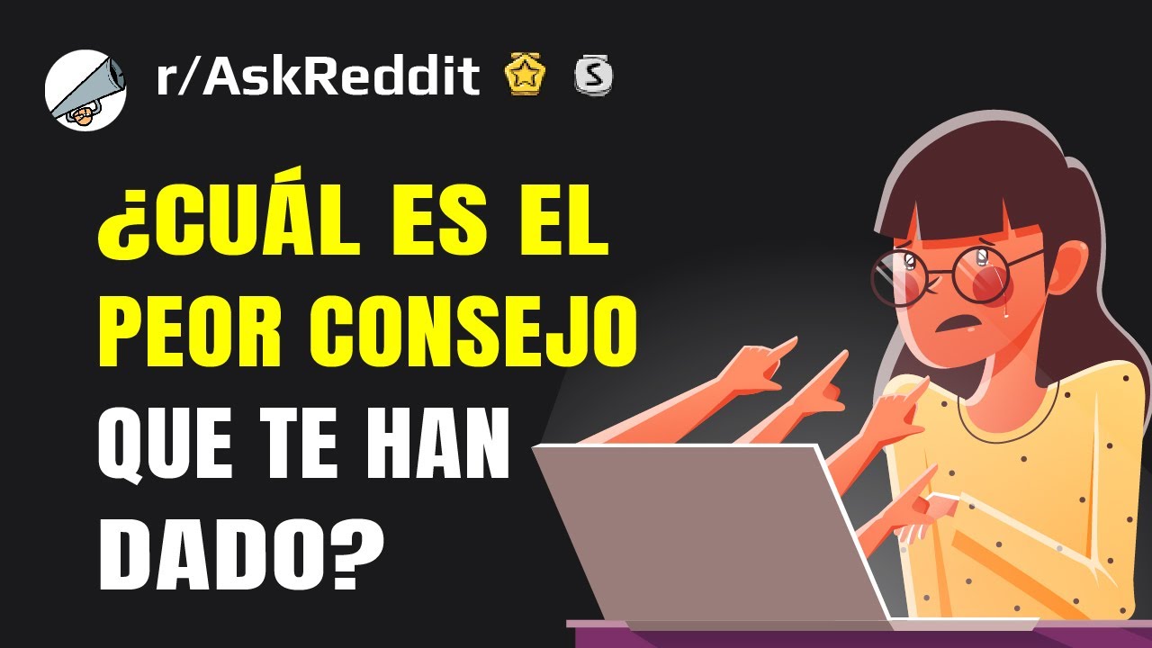 Consejos terribles, horribles, malos... ¡muy malos!