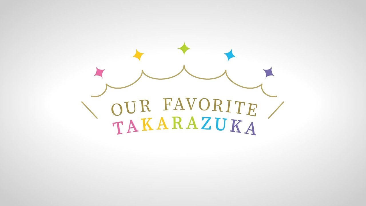SPECIAL MOVIE「OUR FAVORITE TAKARAZUKA」