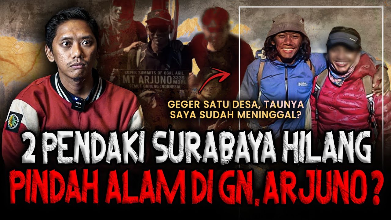 BIKIN GEGER SATU DESA?? SE SEREM INI! 2 PENDAKI HILANG PINDAH ALAM DI GUNUNG ARJUNO