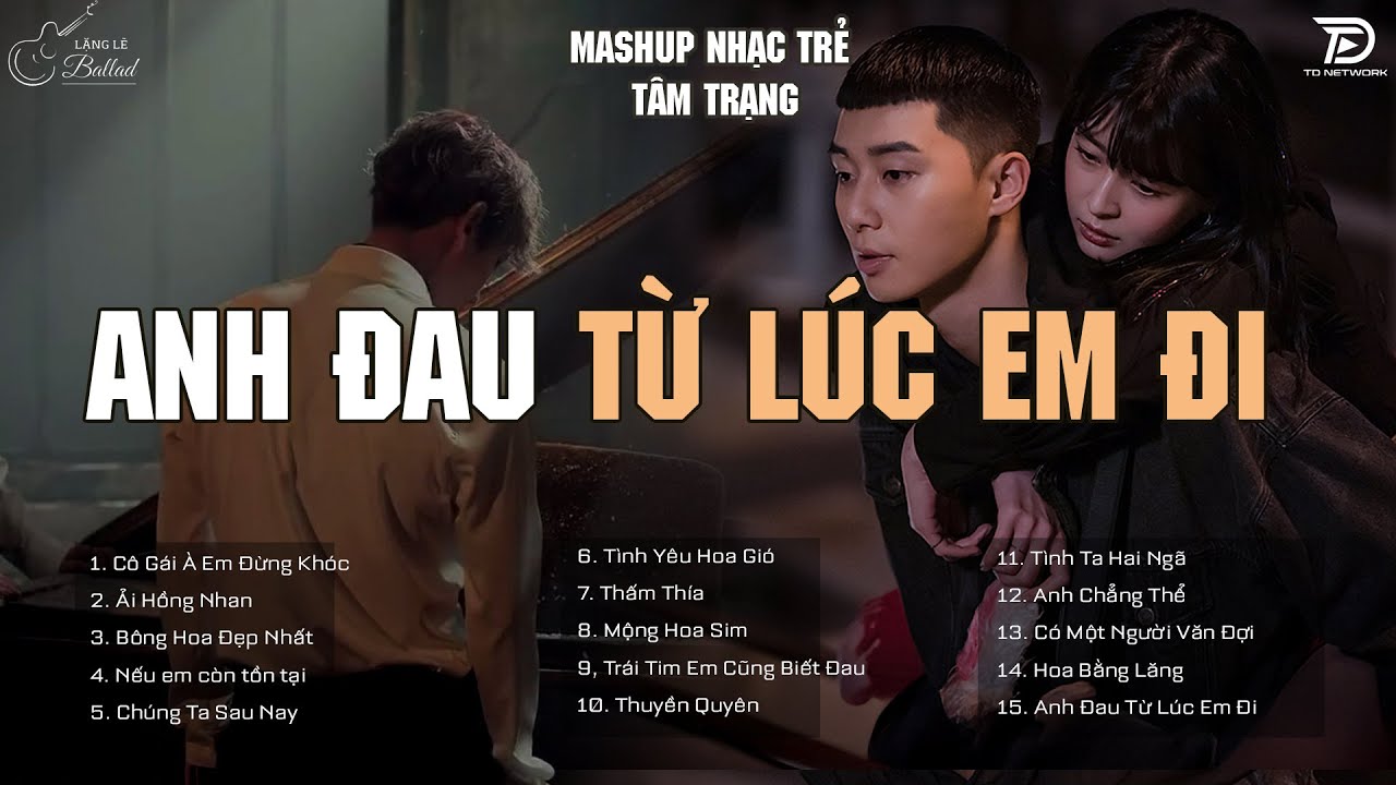Bắt Đầu Tháng 6 Với Những Bản Nhạc Ballad Cover Về Tình Yêu ♫ Anh Đau Từ Lúc Em Đi, Ít Nhưng Dài Lâu