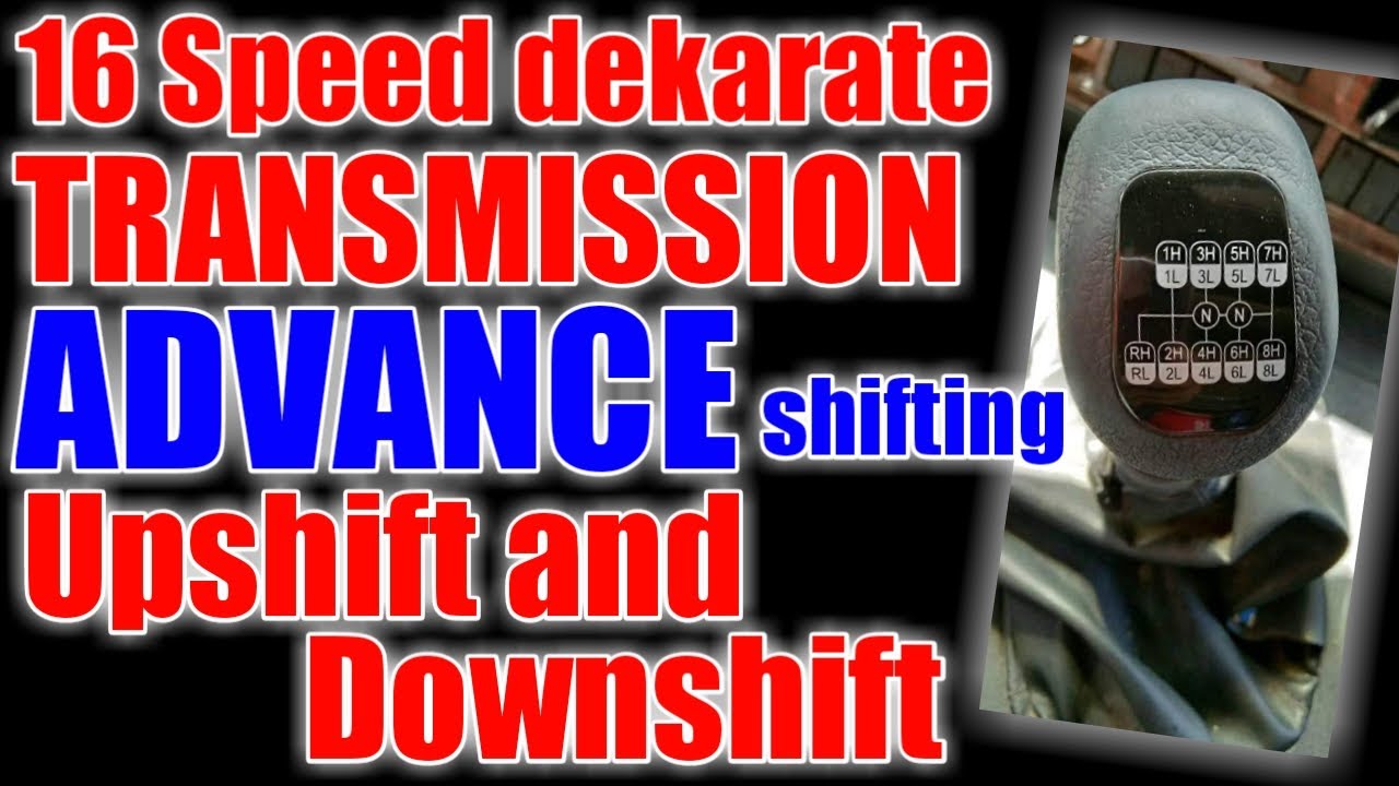 Paano gamitin ang 16 speed transmission (ADVANCE technique) dekarate type