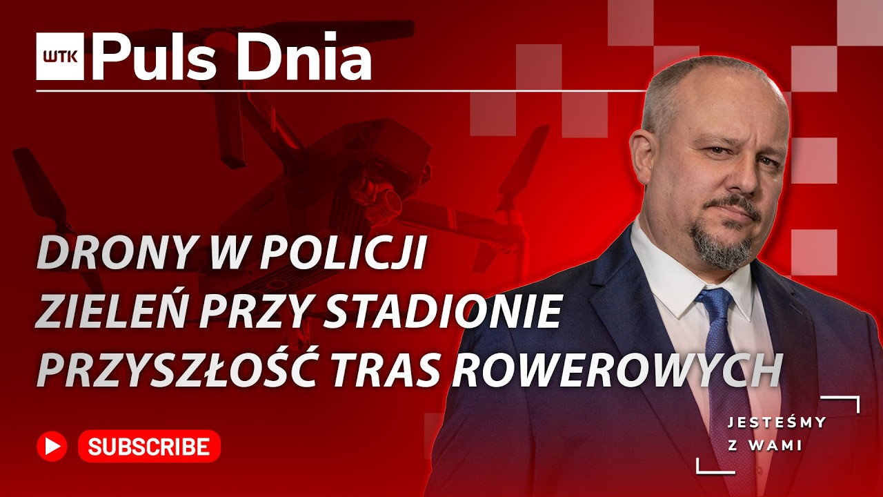 PULS DNIA | 18.03.2026 | DRONY W POLICJI | PRZYSZŁOŚĆ TRAS ROWEROWYCH | ZIELEŃ PRZY STADIONIE