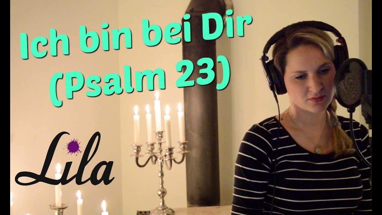 Ich bin bei dir / Psalm 23 (Tauflied) gesungen von Lila - Text & Musik: Udo David Zimmermann
