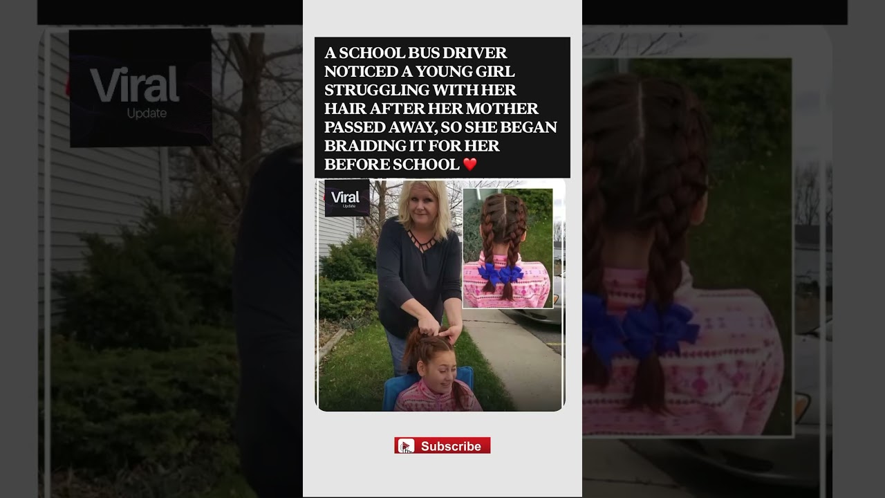 School Bus Driver Notices Girl Struggling With Her Hair After Losing Her Mom&hellip; What She Did Next ❤️