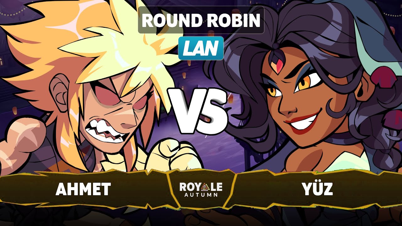 Ahmet vs Yüz - Round Robin - Autumn Royale - LAN 1v1