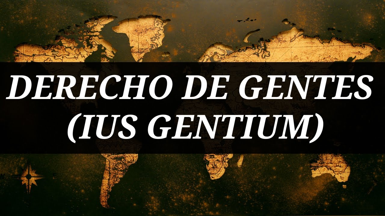 Derecho de Gentes (Ius Gentium)