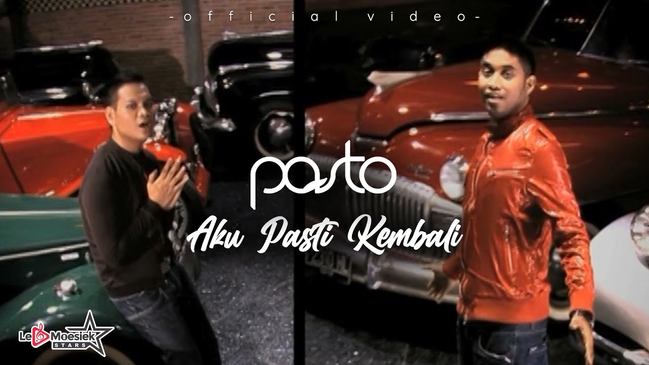 Pasto - Aku Pasti Kembali (Official Music Video)