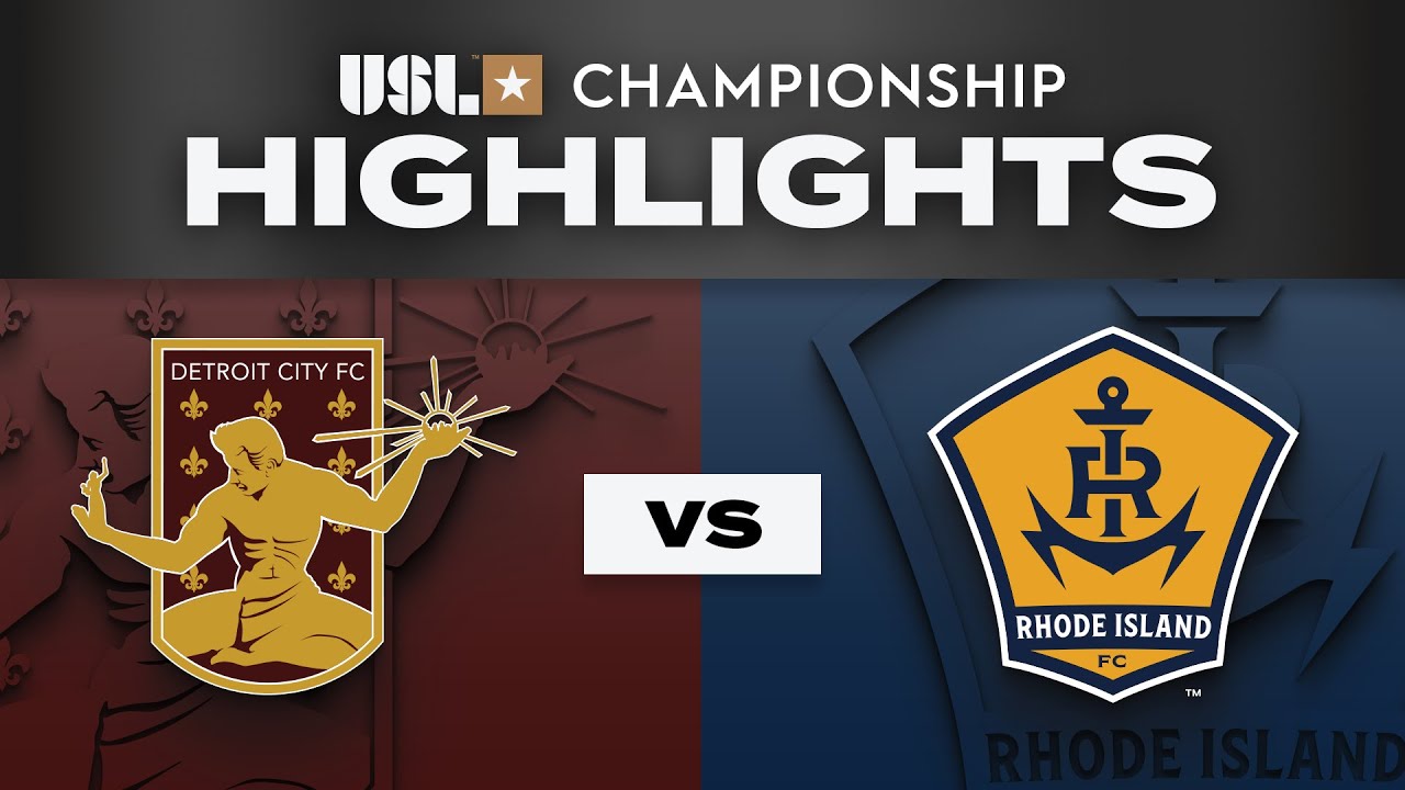 4.19.2025 | Detroit City FC vs. Rhode Island FC - Game Highlights