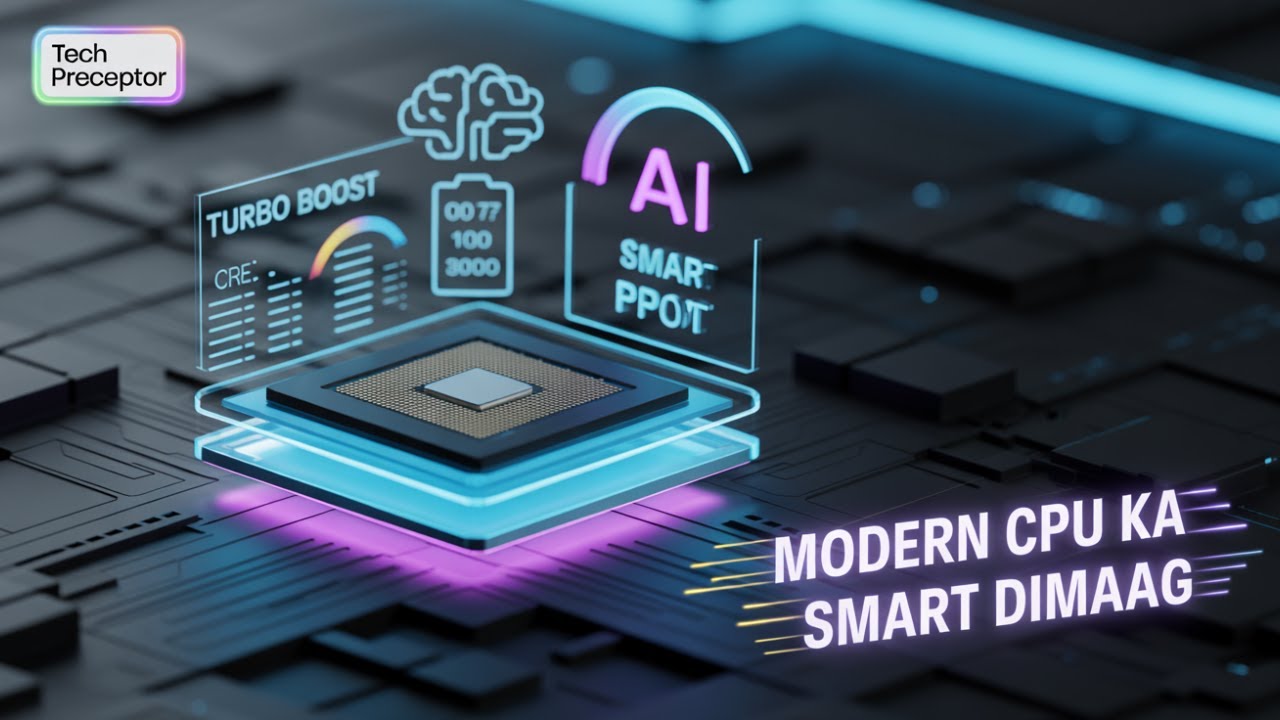Turbo Boost se AI Cores Tak: CPU Ke Andar Kya Chalota Hai?