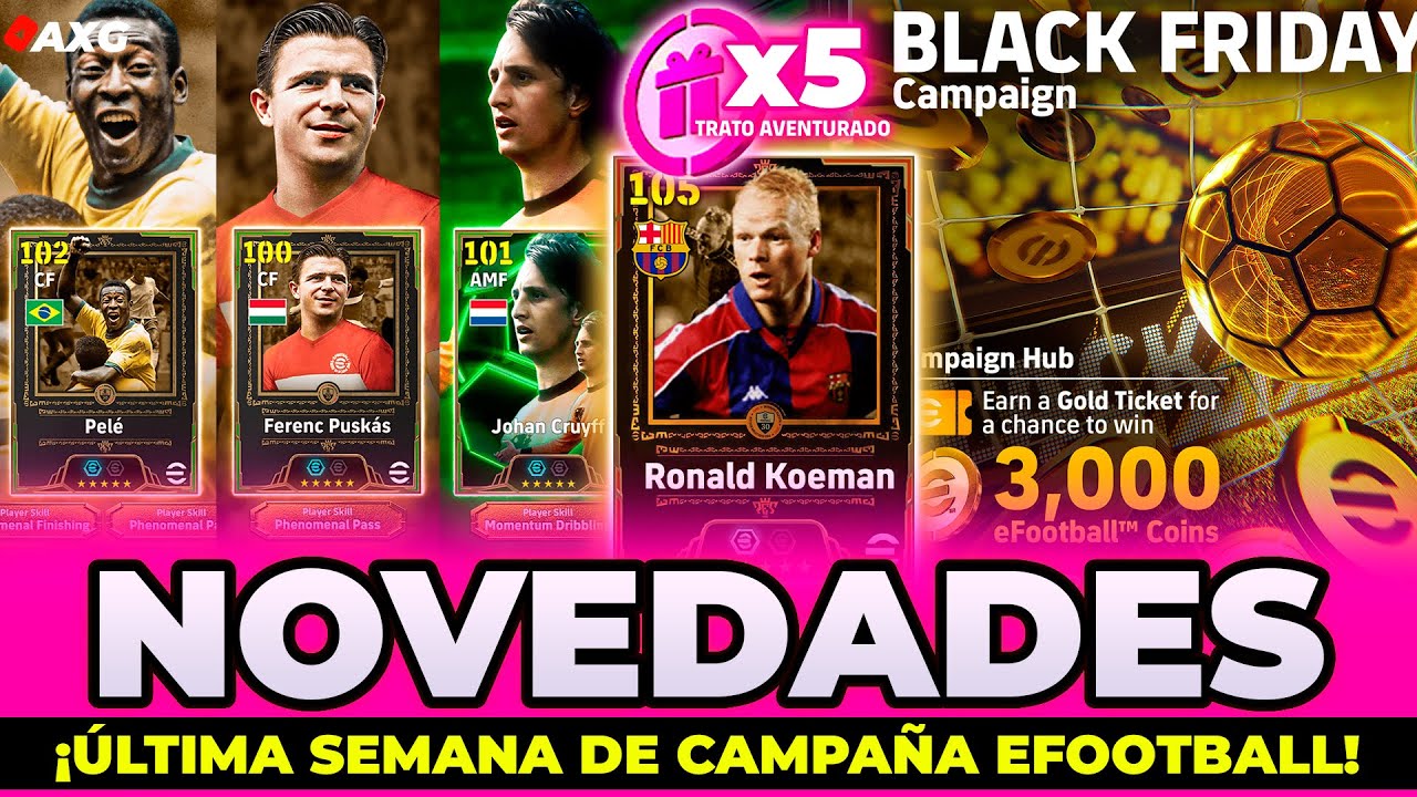 &iexcl;&Uacute;LTIMOS REGALOS Black Friday eFootball! 🎁 2 Ticket ORO 🤑 Tratos x 5 🎁 Pele ♻ POTW ✅ Ronald Koeman🔥