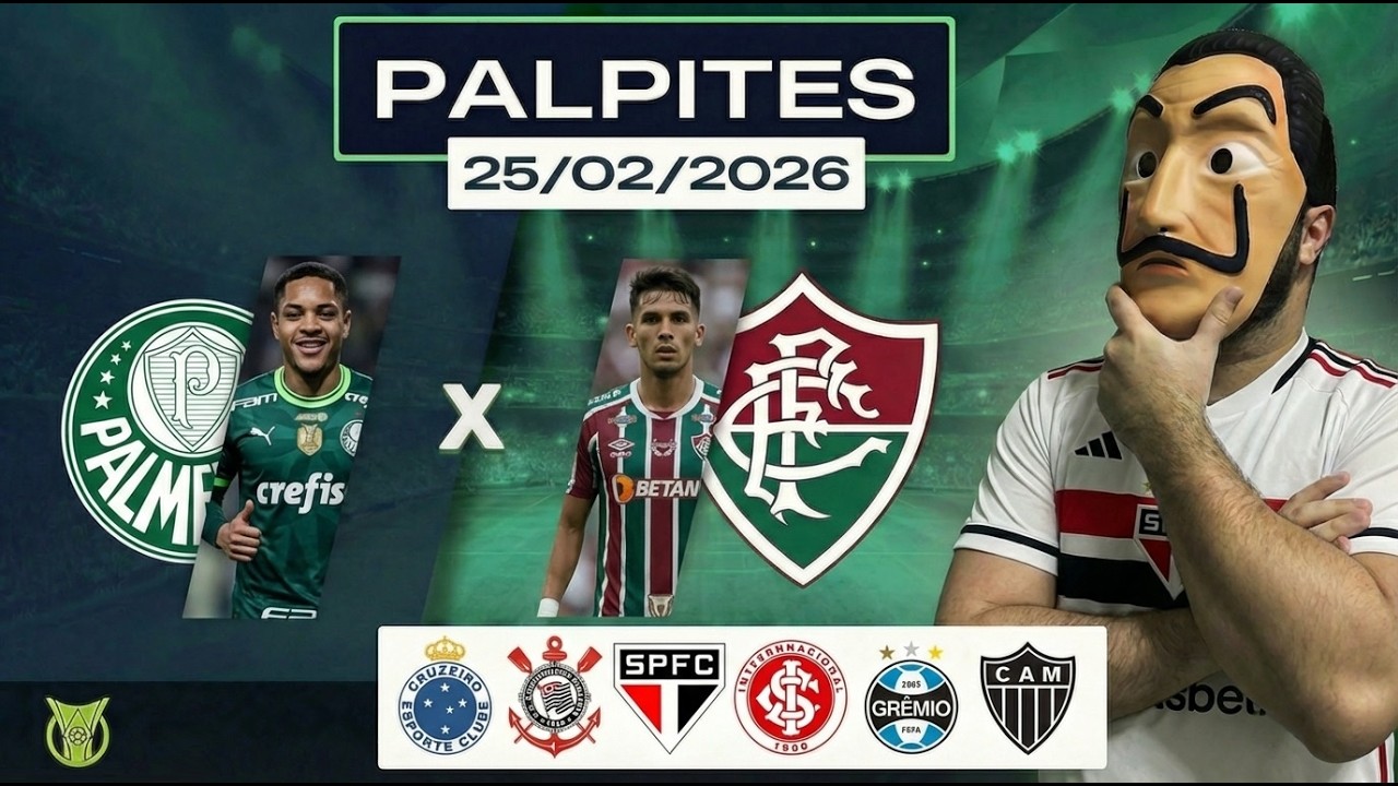 PALPITES DE FUTEBOL PARA HOJE DIA 25 02 2026 + BILHETE PRONTO DO BRASILEIRÃO