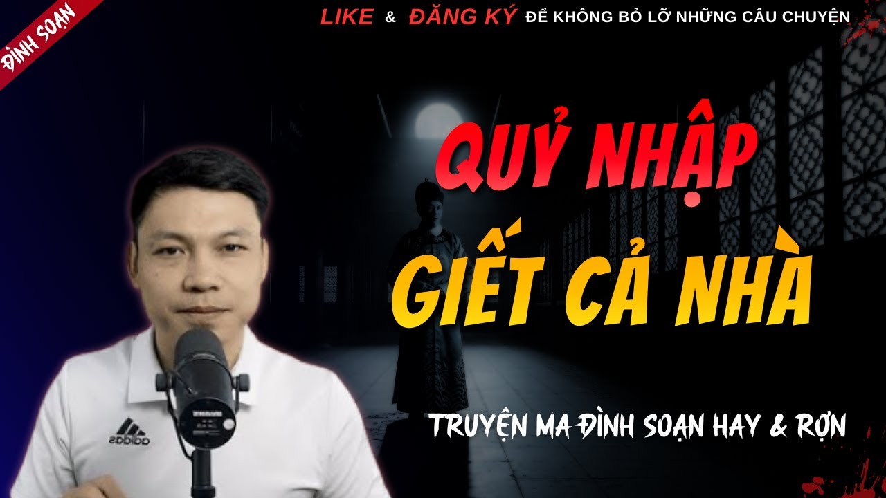 TRUYỆN MA HAY | QUỶ NHẬP GIẾT CẢ NHÀ || Chuyện Ma Đình Soạn Hay Và Sợ Nhất 2026