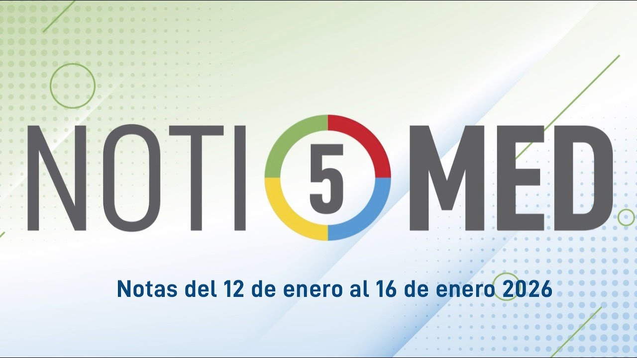 NOTIMED 5 – Semana del 12 al 16 de enero de 2026