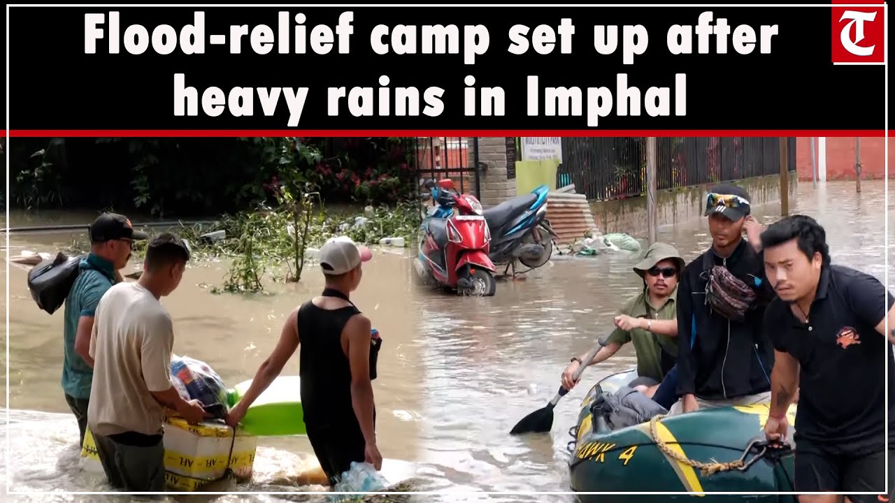 Flood-like situation after heavy rainfall in Imphal; relief camp set-up at govt college