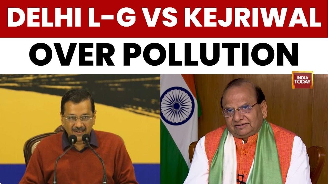Delhi Pollution Row: LG VK Saxena vs AAP as War of Words Escalates | India Today News