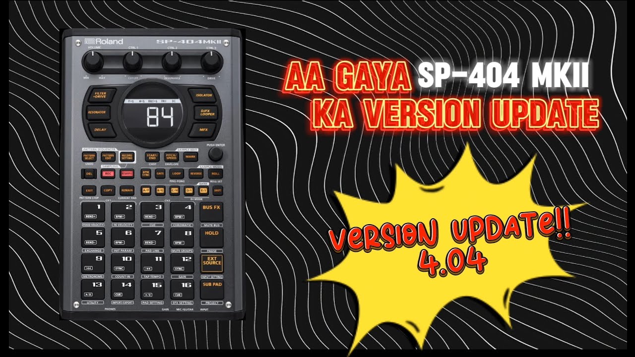 New Upgrade Alert: Roland Sp-404mkii Version 4.04 Unveiled!. SP404mk2 का वर्शन अपडेट आ गया