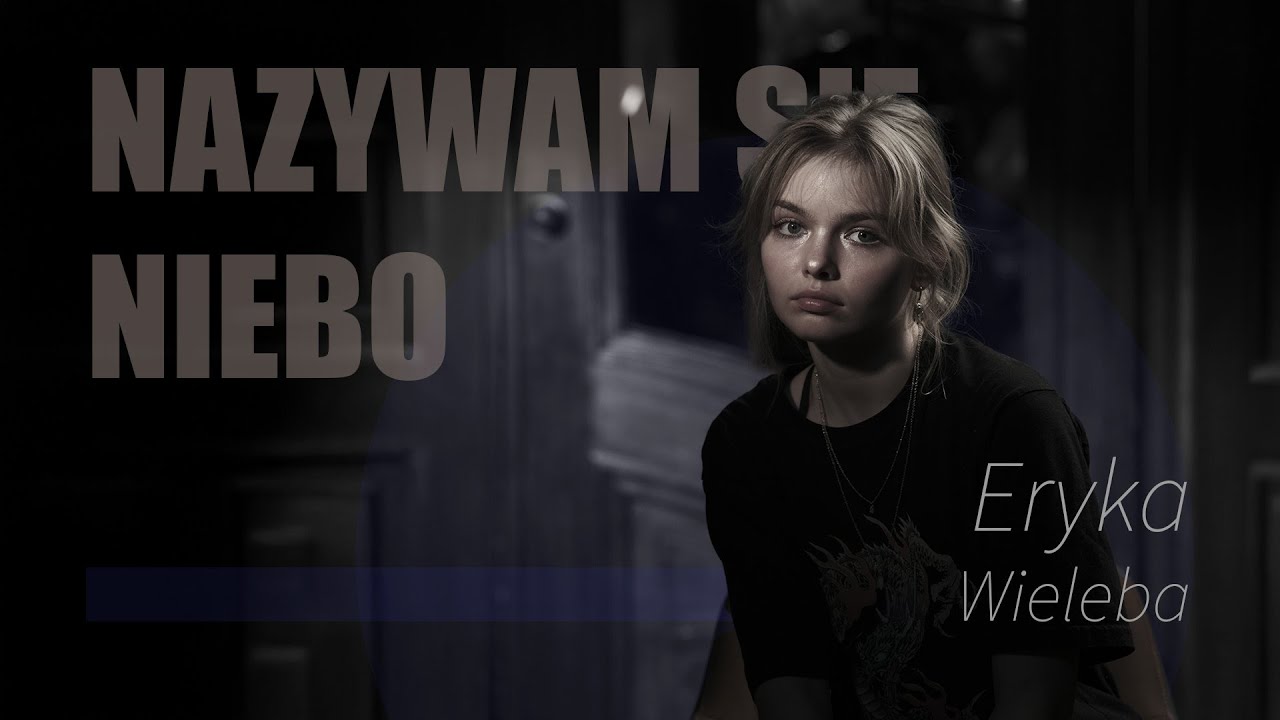 Eryka Wieleba - Nazywam się niebo