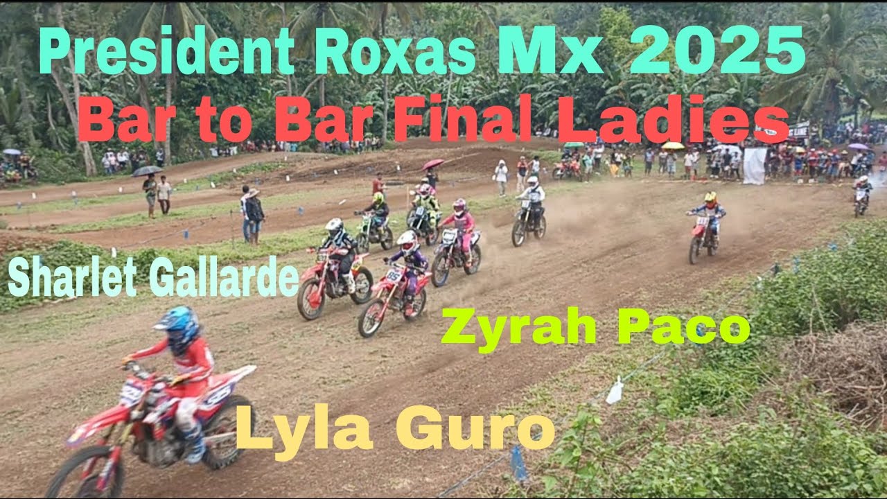 Zyrah Paco Champion 🏁🏆 final Ladies Sharlet Lyla Wawa ug Lyra Bagsak President Roxas Motocross 2025