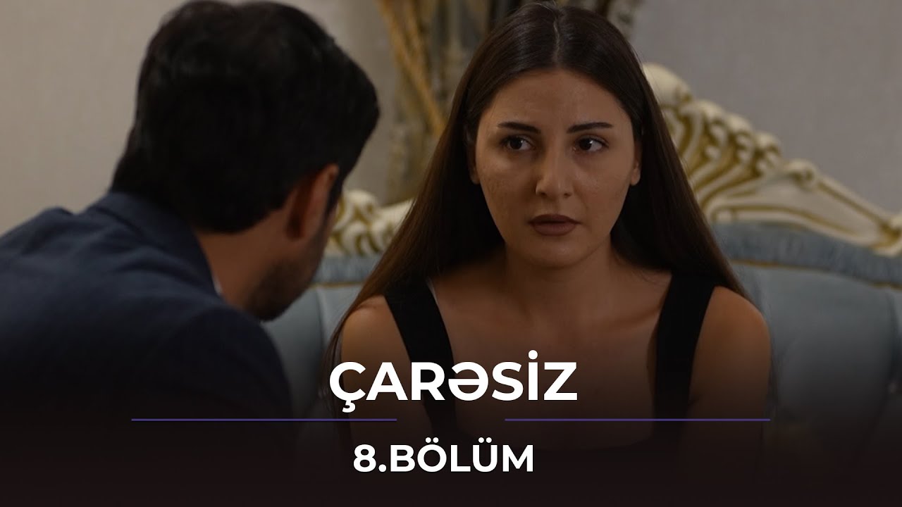 &Ccedil;arəsiz - 8.B&ouml;l&uuml;m