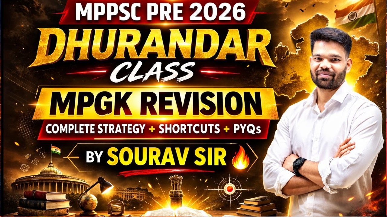 MPPSC PRE 2026 MPGK DHURANDHAR BY SOURAV SIR