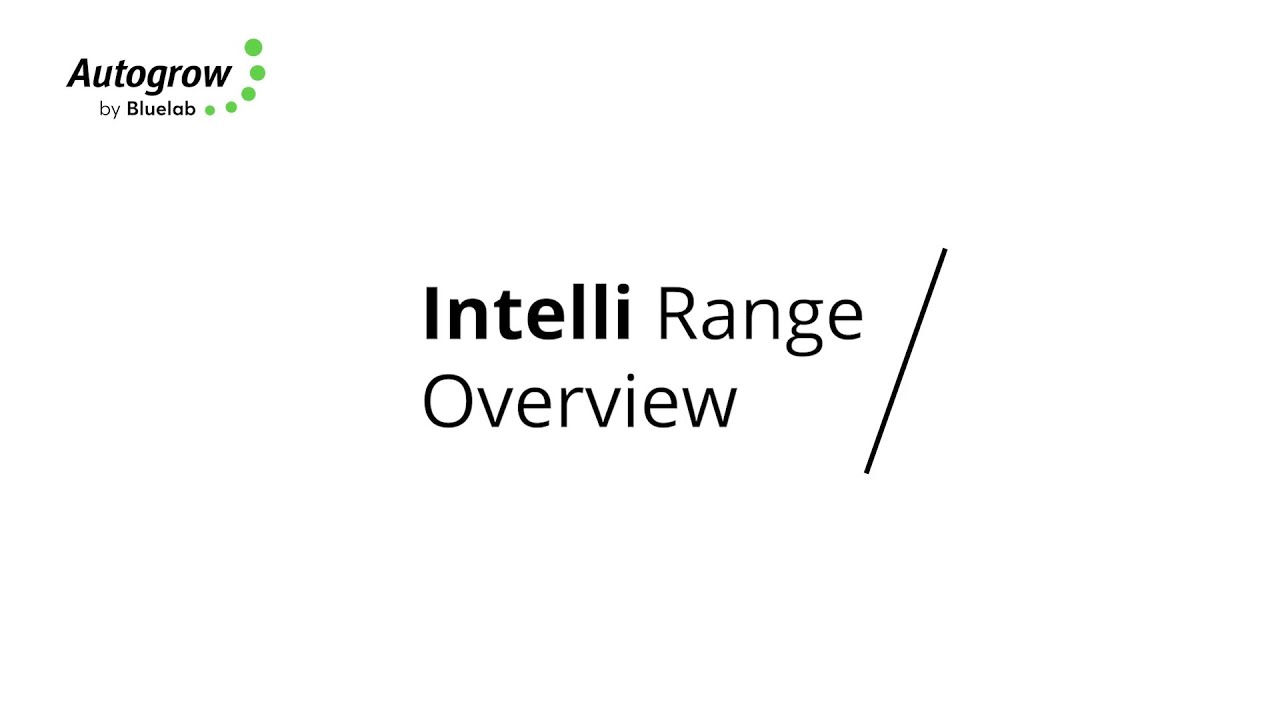 Autogrow Intelli Series Overview
