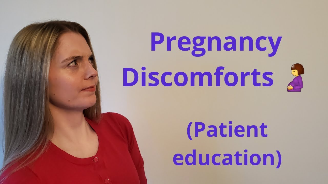COMMON DISCOMFORTS OF PREGNANCY
