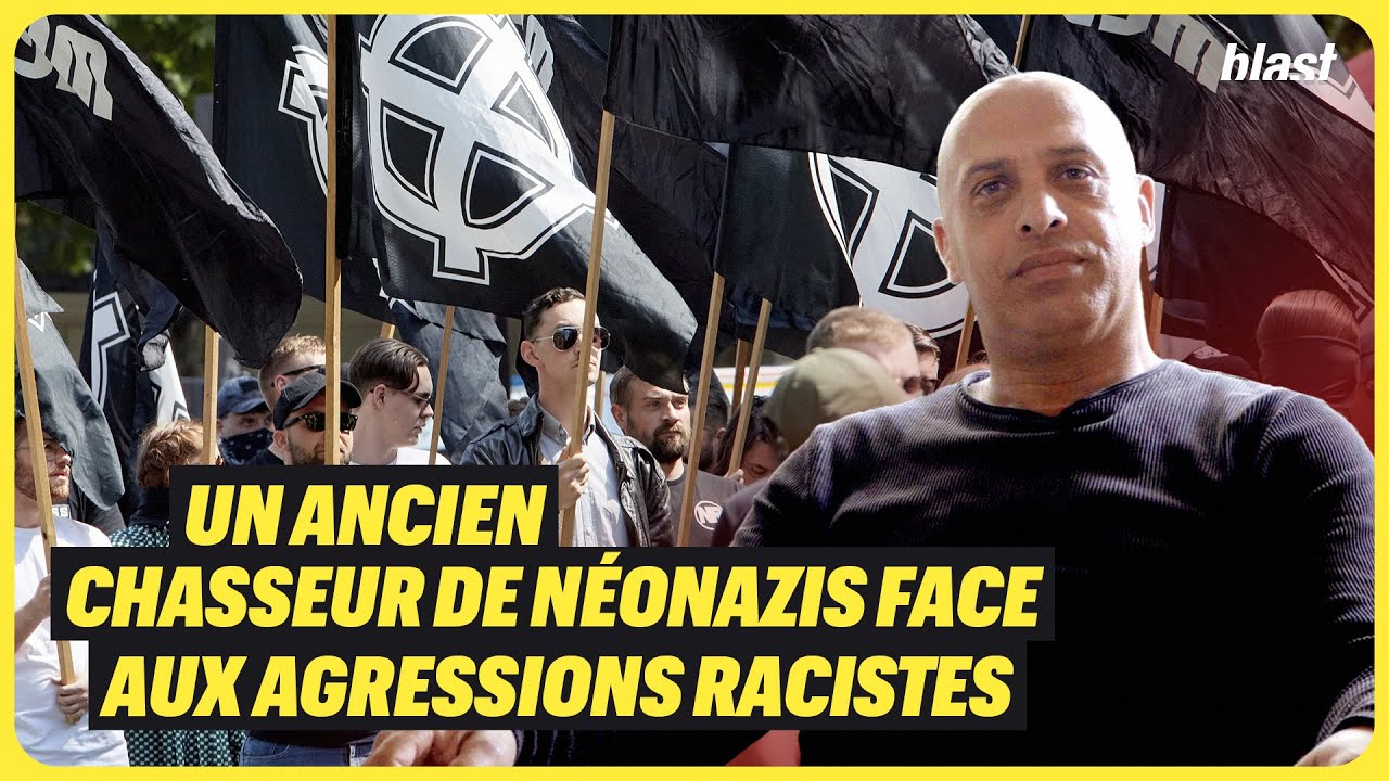UN ANCIEN CHASSEUR DE NÉONAZIS FACE AUX AGRESSIONS RACISTES