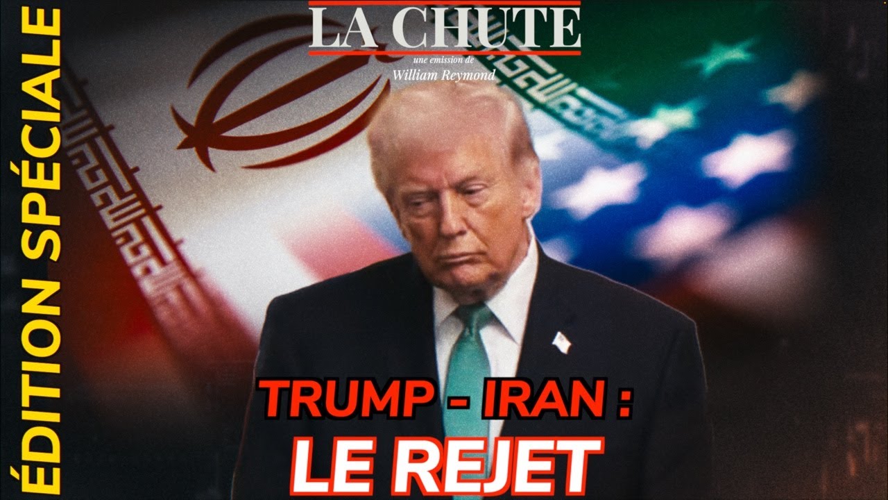 TRUMP - IRAN : le rejet | La Chute &Eacute;DITION SP&Eacute;CIALE