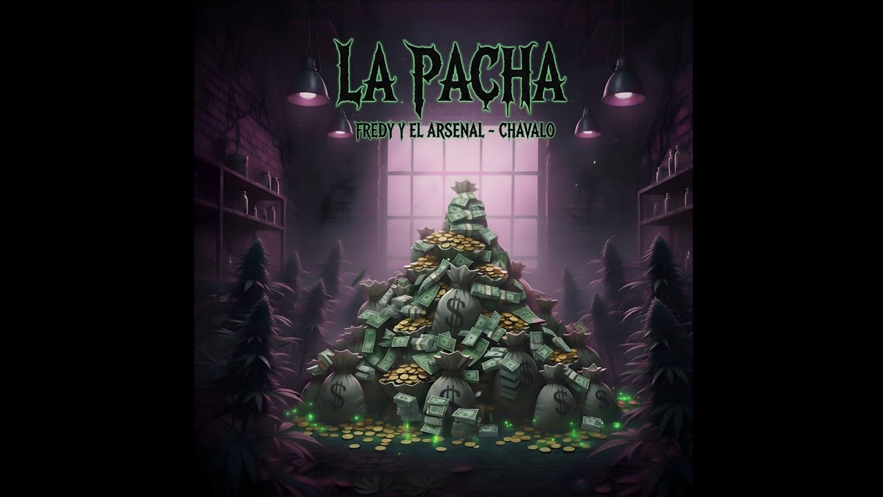 LA PACHA - FREDY Y EL ARSENAL - CHAVALO