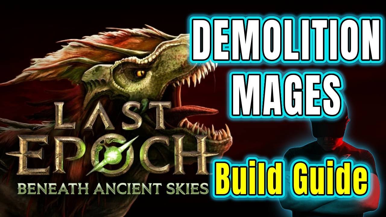 Last Epoch S3 | Demolition Mages Build Guide Video
